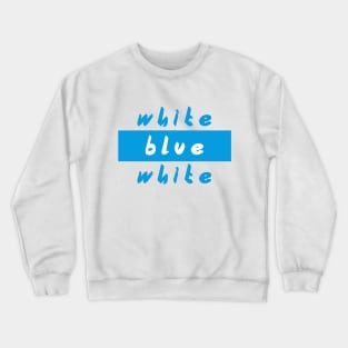 White blue white. Crewneck Sweatshirt